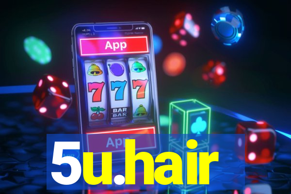 5u.hair