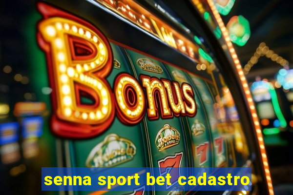 senna sport bet cadastro