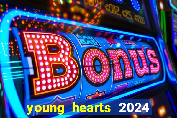 young hearts 2024 assistir online