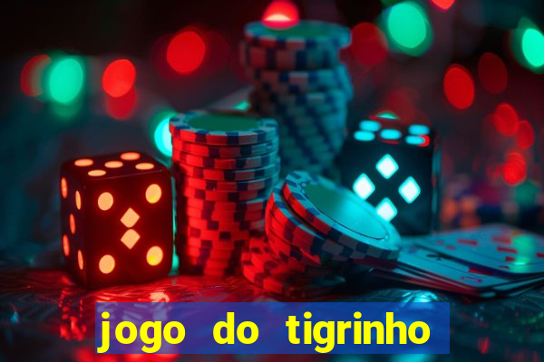 jogo do tigrinho teste gratis