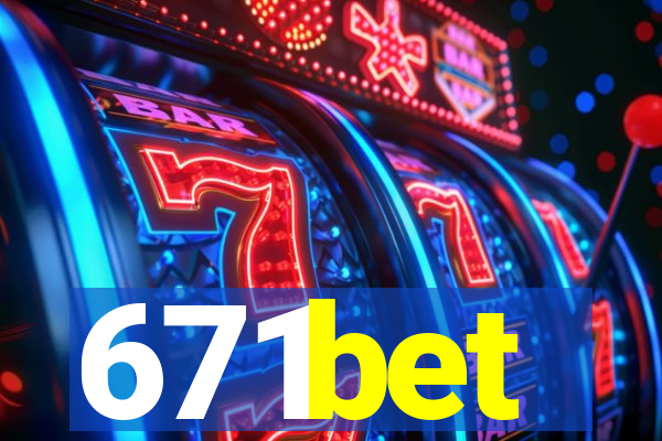 671bet