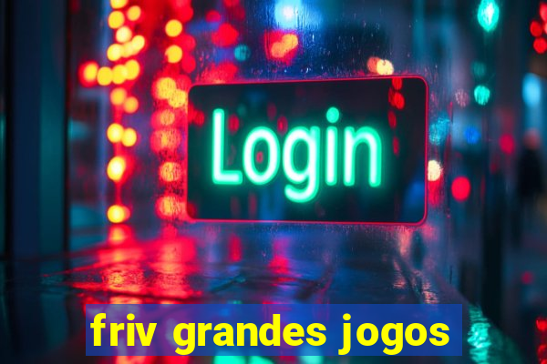 friv grandes jogos