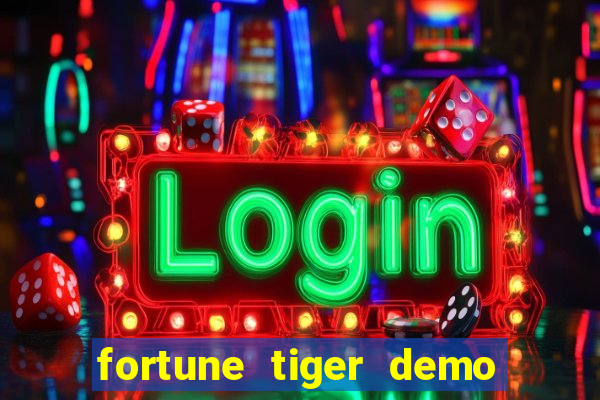 fortune tiger demo grátis dinheiro infinito