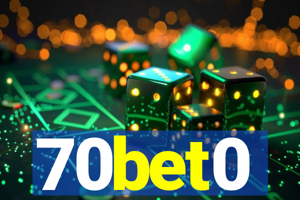 70bet0