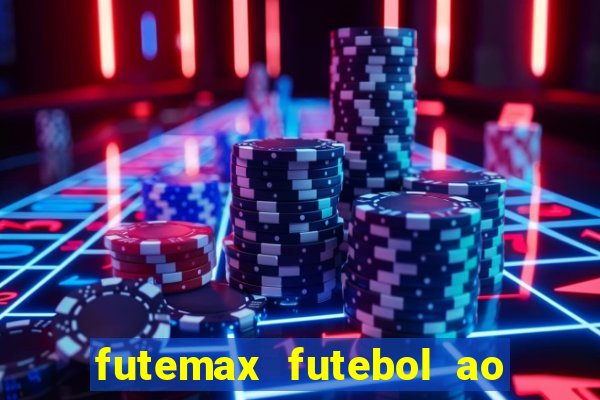 futemax futebol ao vivo online