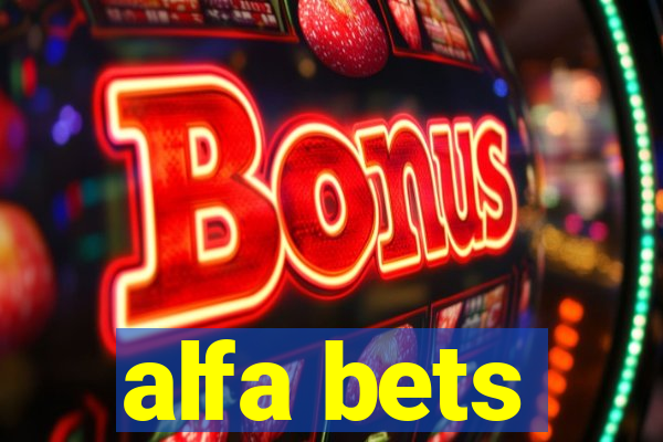 alfa bets