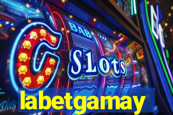 labetgamay