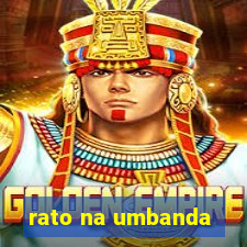 rato na umbanda