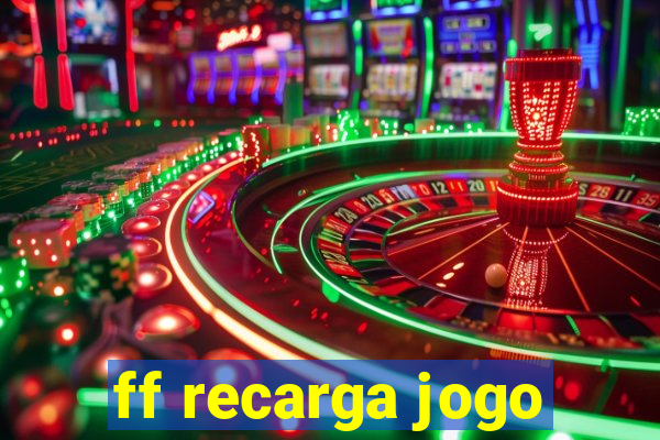 ff recarga jogo