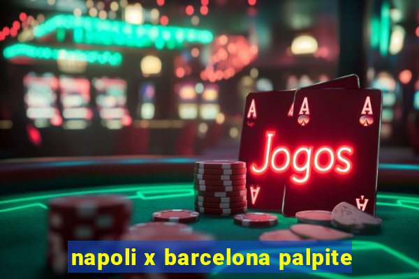 napoli x barcelona palpite