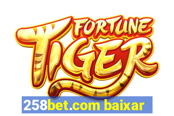 258bet.com baixar