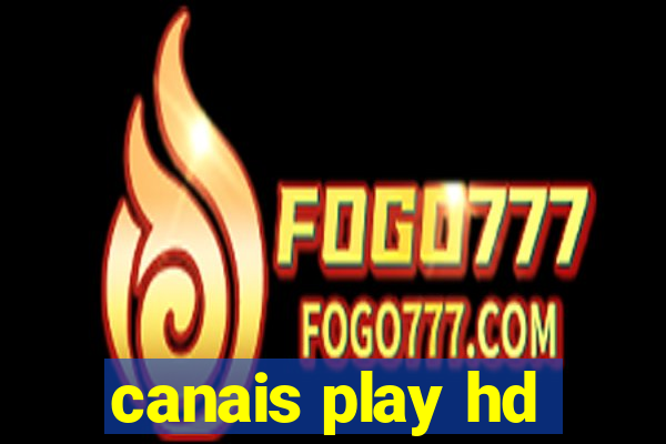 canais play hd