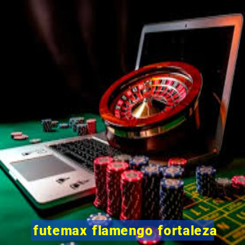 futemax flamengo fortaleza