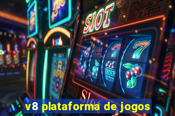 v8 plataforma de jogos