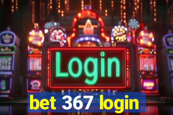 bet 367 login