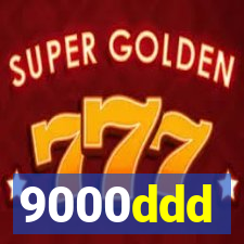 9000ddd