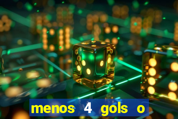 menos 4 gols o que significa