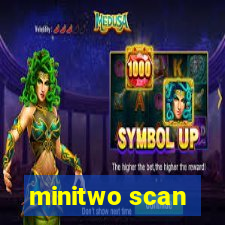 minitwo scan