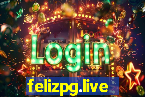 felizpg.live