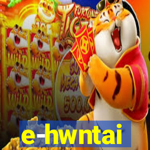 e-hwntai