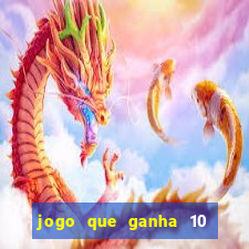 jogo que ganha 10 reais ao se cadastrar