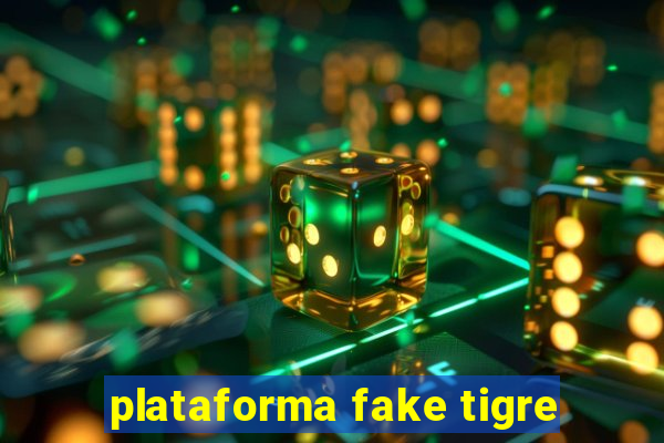 plataforma fake tigre