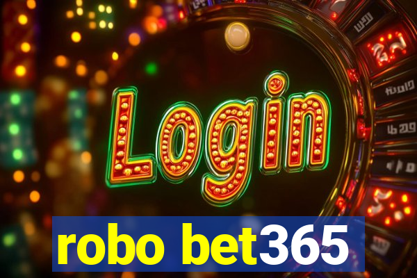 robo bet365