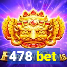 478 bet