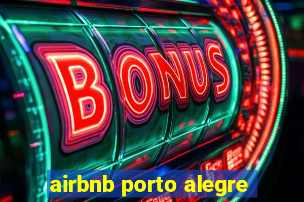 airbnb porto alegre