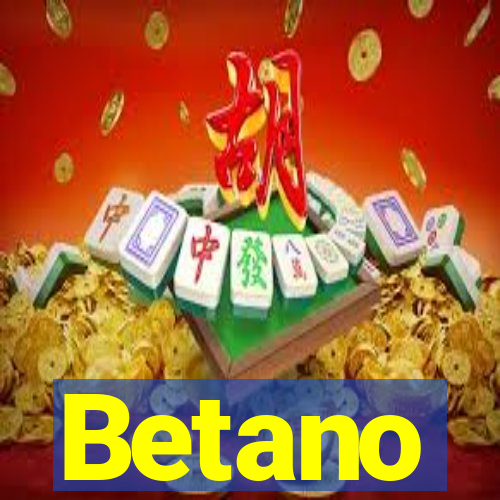 Betano