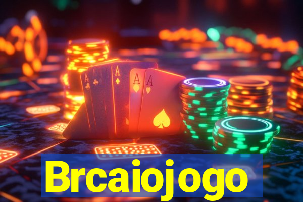 Brcaiojogo