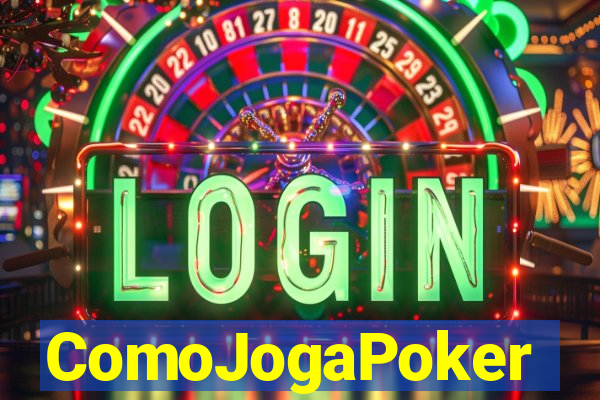 ComoJogaPoker