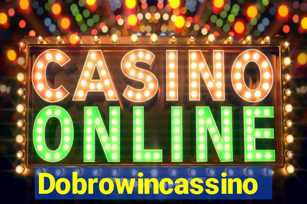 Dobrowincassino