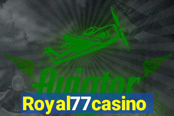 Royal77casino