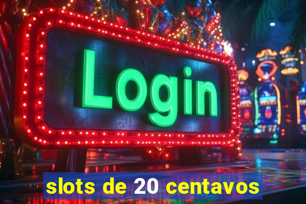 slots de 20 centavos