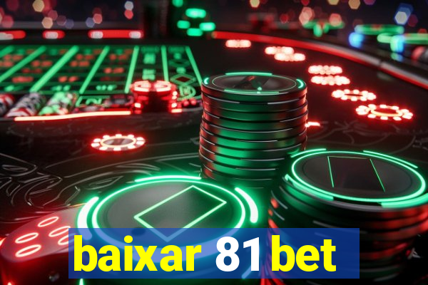 baixar 81 bet