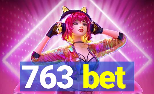 763 bet