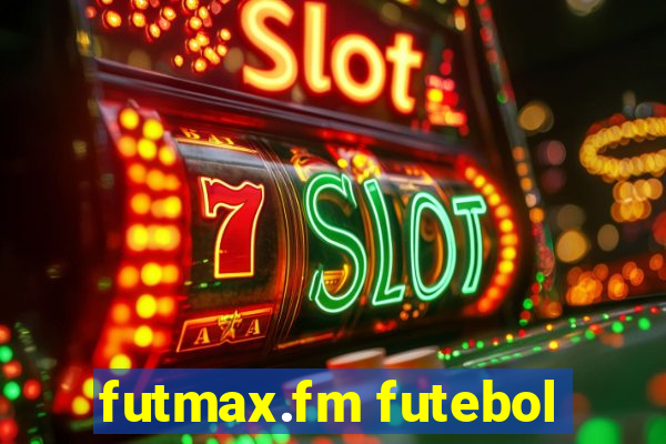 futmax.fm futebol