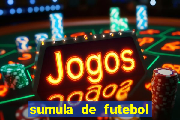 sumula de futebol de campo cbf