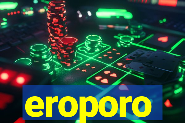 eroporo