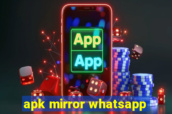 apk mirror whatsapp