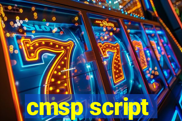 cmsp script