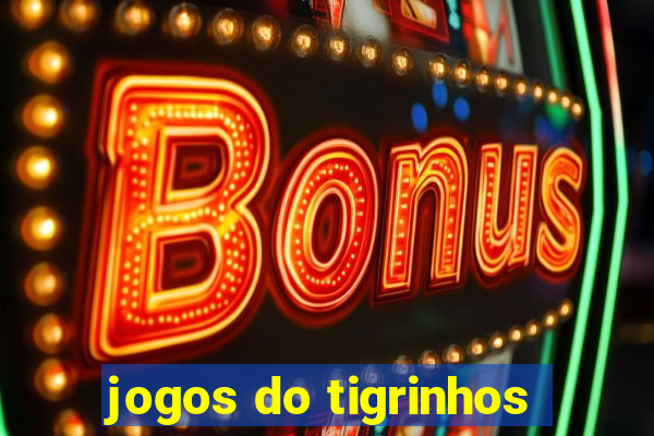 jogos do tigrinhos