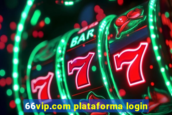 66vip.com plataforma login