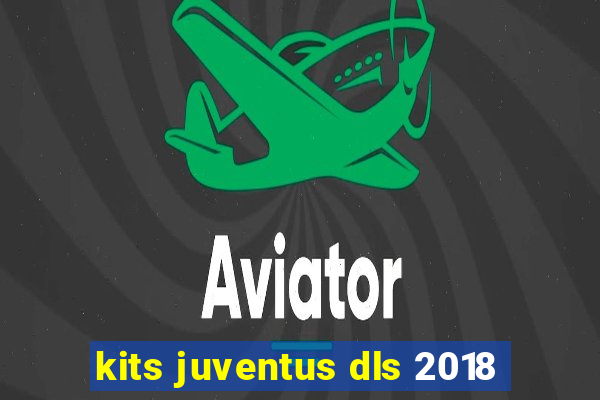 kits juventus dls 2018