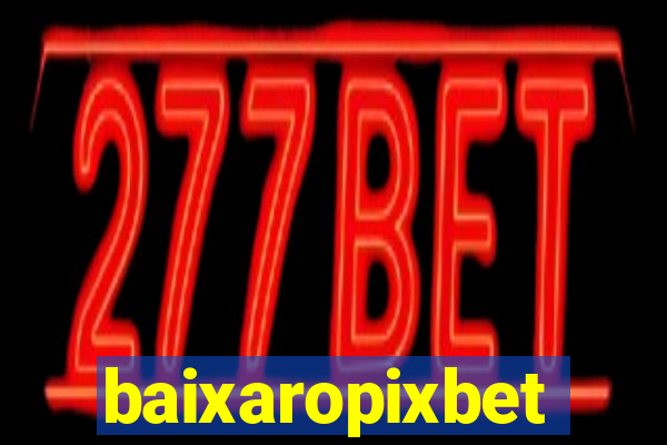 baixaropixbet