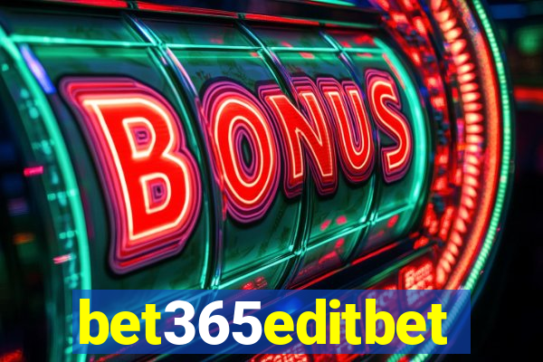 bet365editbet