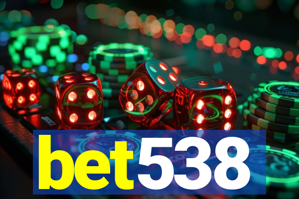 bet538