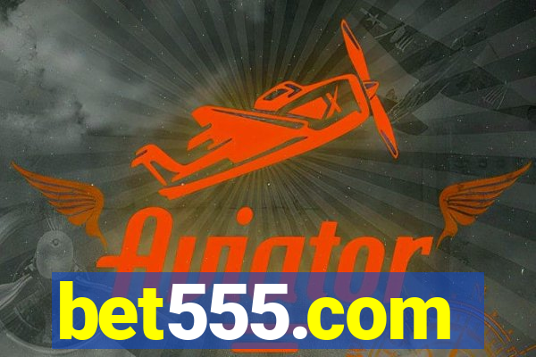 bet555.com