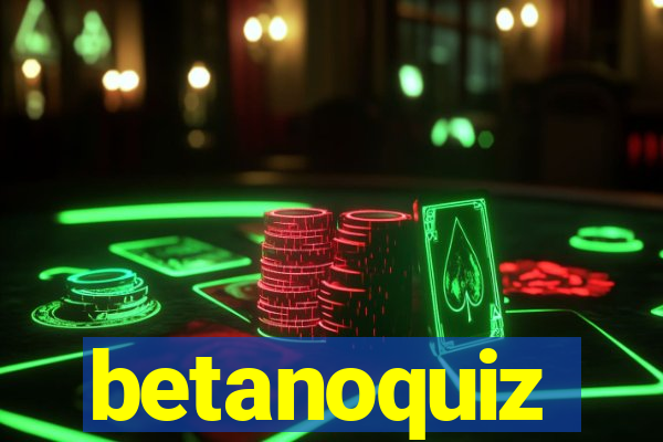 betanoquiz